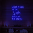 What Is Said In The Salon Stays In The Salon V2 Neon Sign