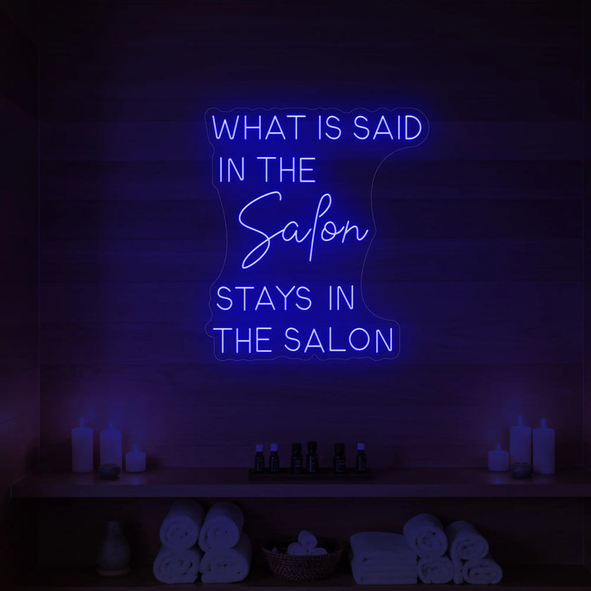 What Is Said In The Salon Stays In The Salon V2 Neon Sign