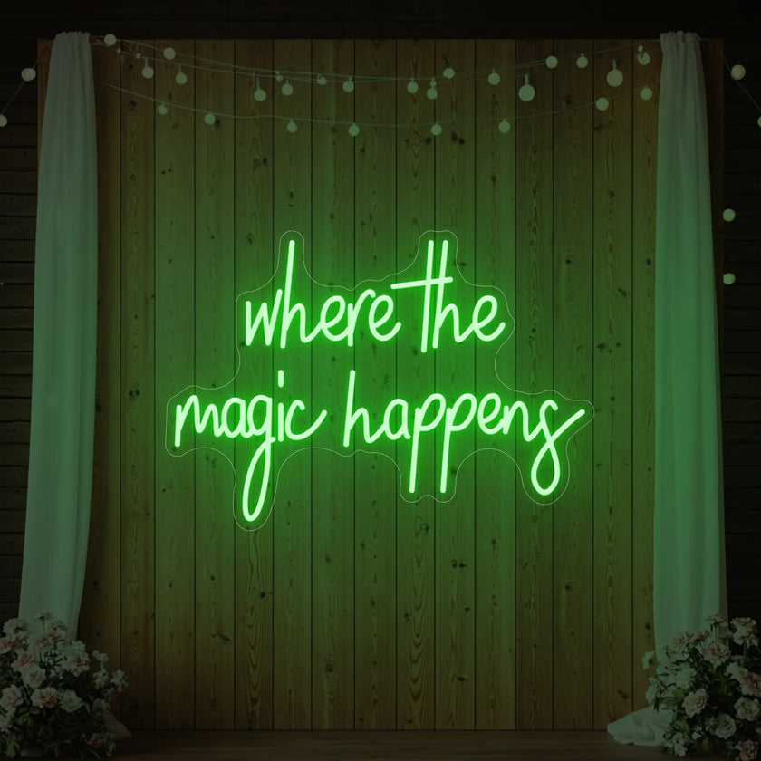 Where The Magic Happens Led Neon Sign