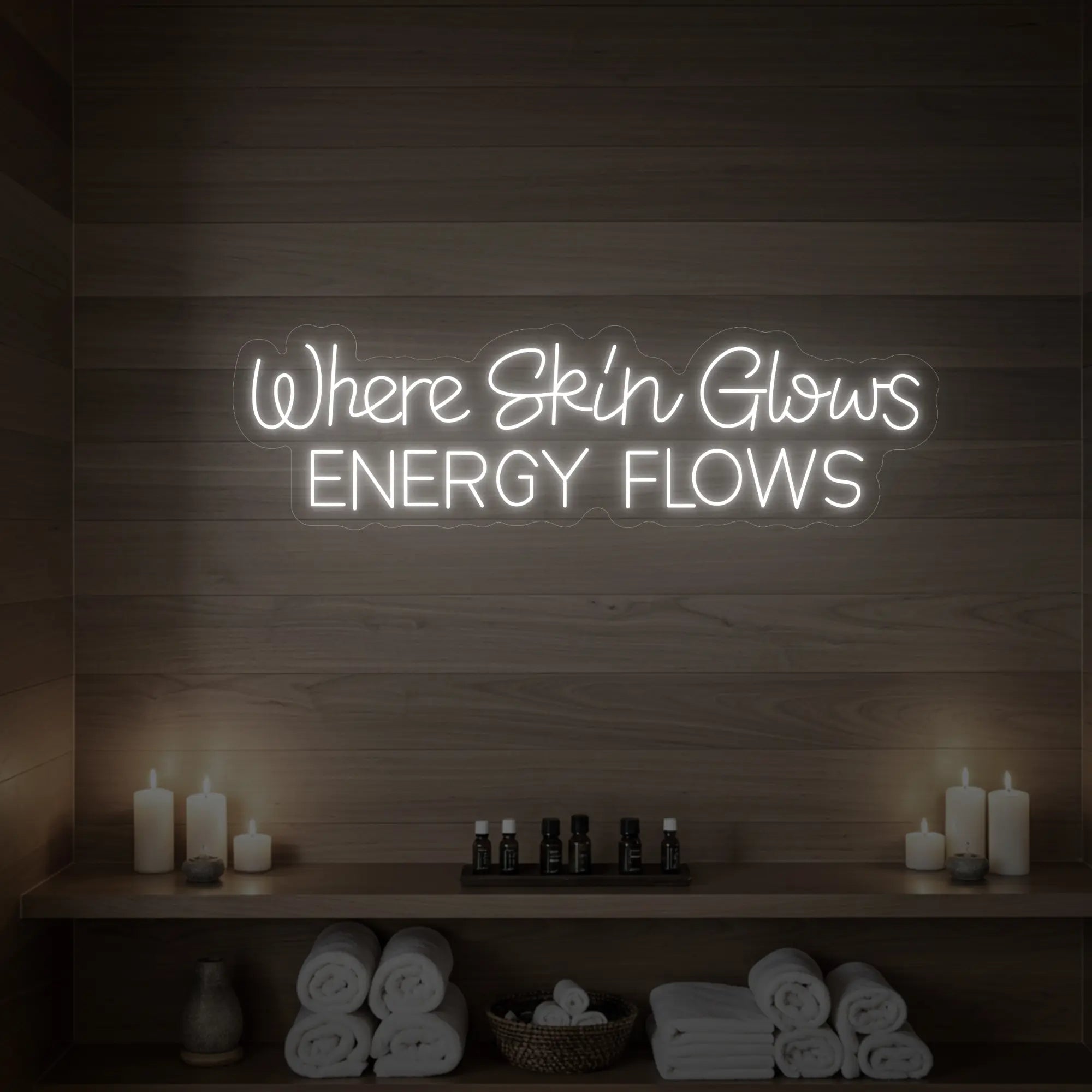 Where Skin Glows Energy Flows V1 Neon Sign