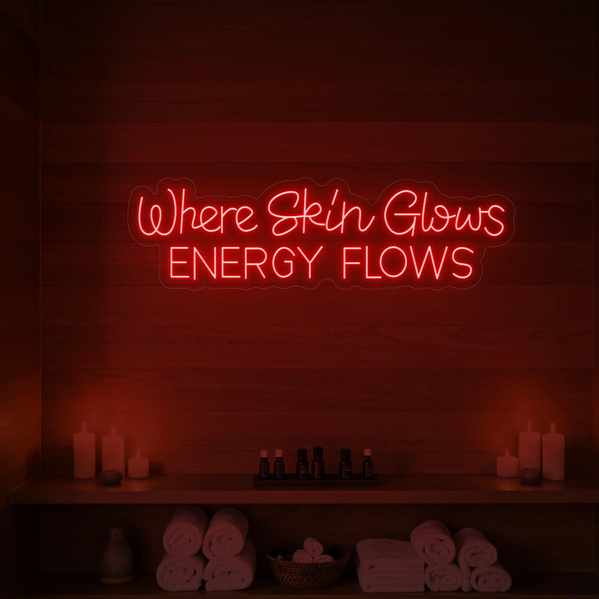 Where Skin Glows Energy Flows V1 Neon Sign
