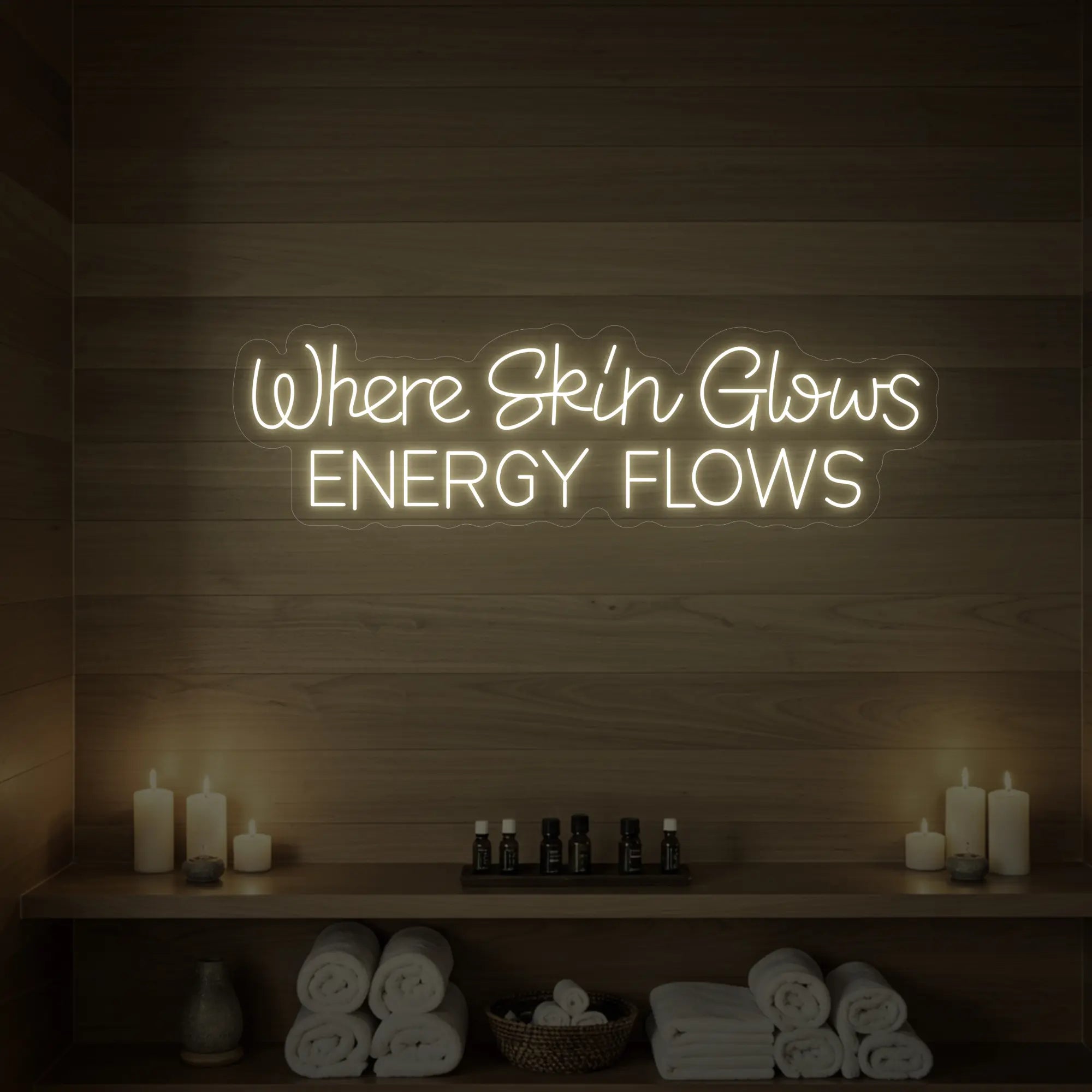 Where Skin Glows Energy Flows V1 Neon Sign