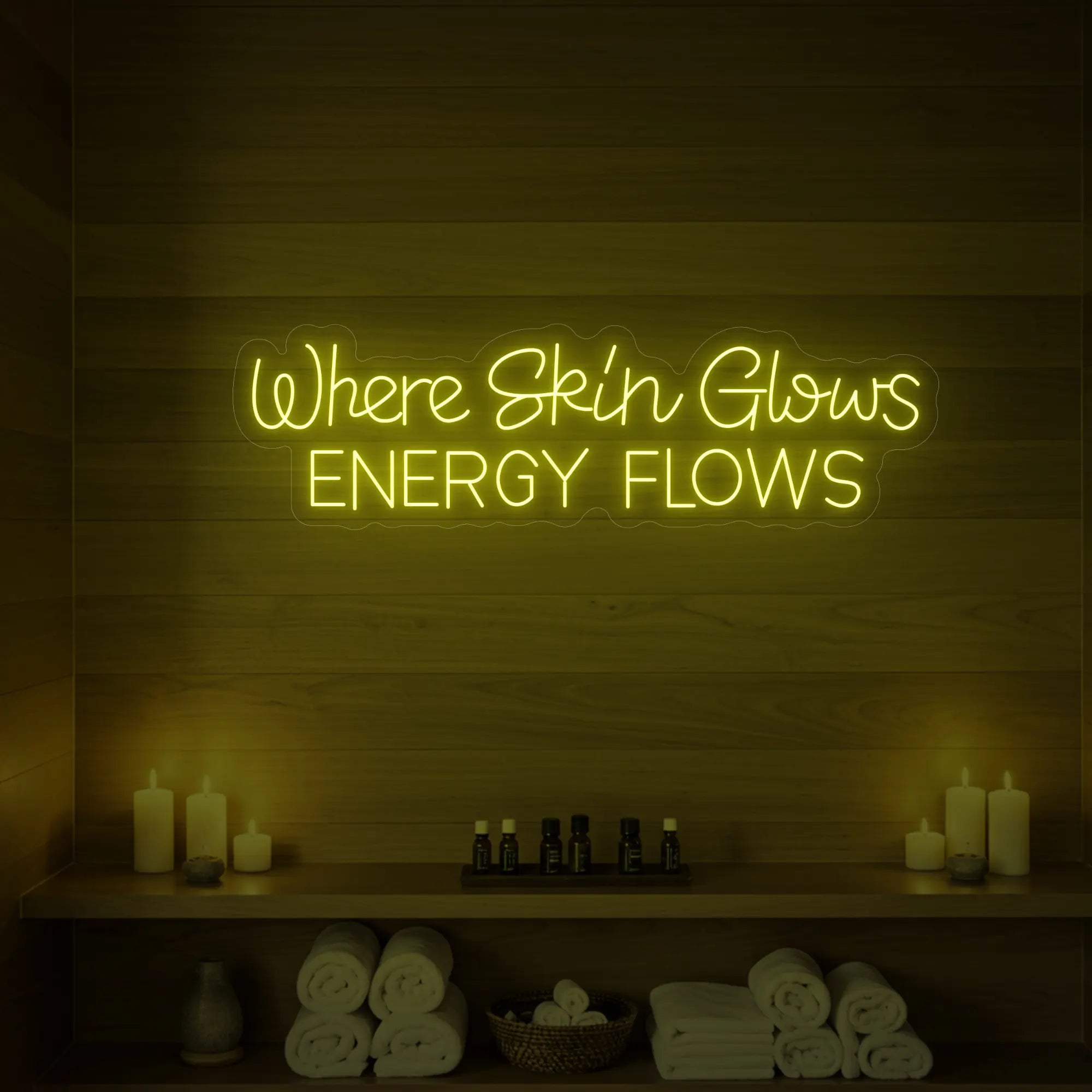 Where Skin Glows Energy Flows V1 Neon Sign