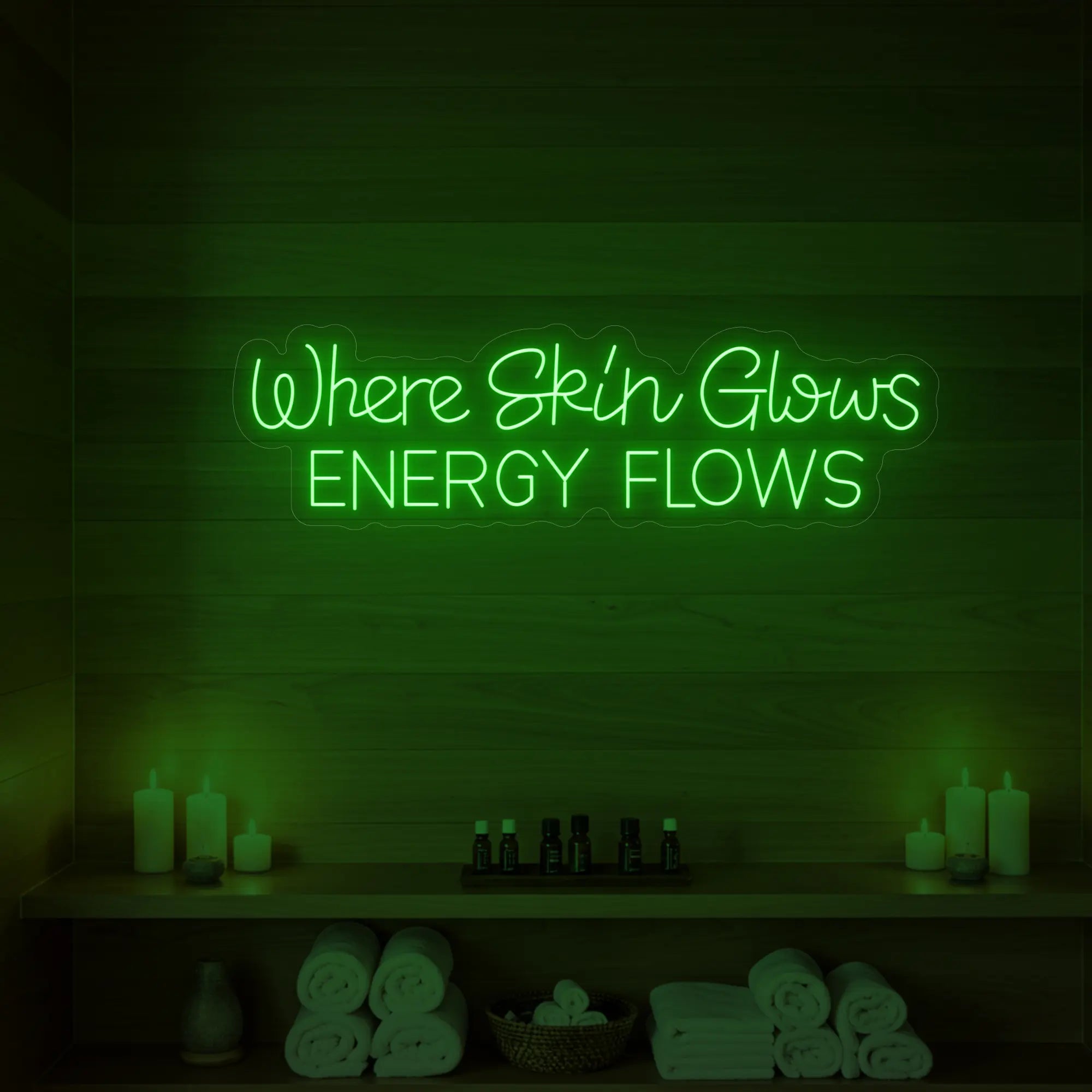 Where Skin Glows Energy Flows V1 Neon Sign