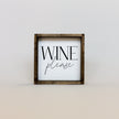 Wine Please Wood Sign