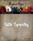 With Sympathy Small Metal Cutting Die 16895