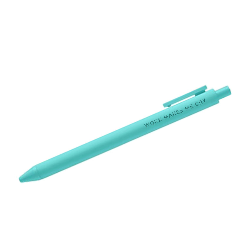 Work makes me cry pen