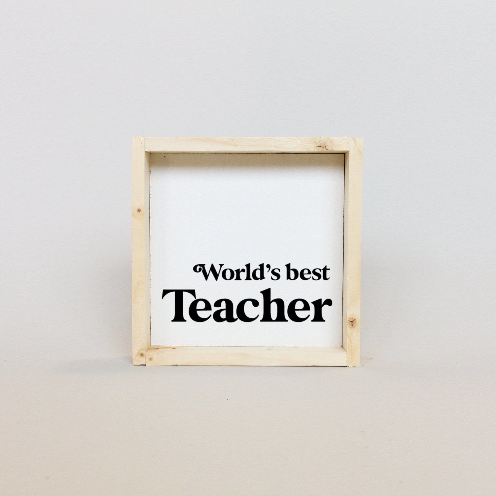World's Best Teacher Wood Sign