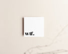 WTF Sticky Notes