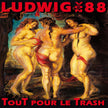 Ludwig von 88 / Tout pour le trash - CD