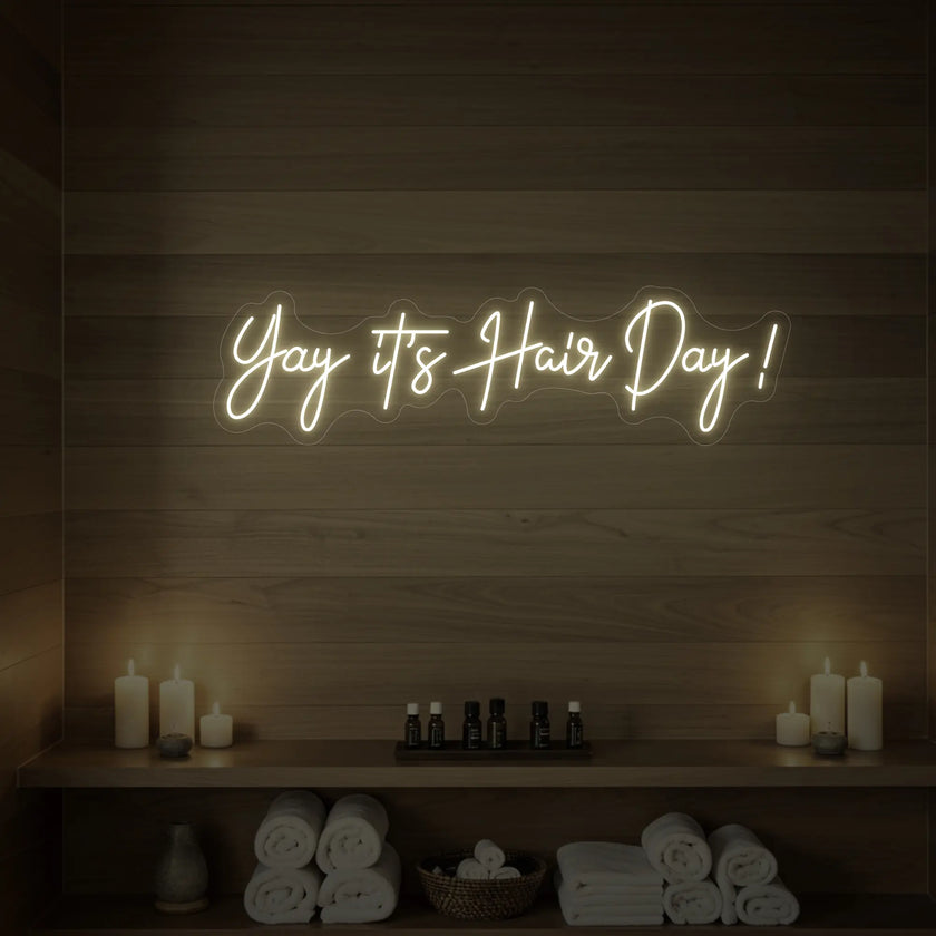 Yay It’s Hair Day! Neon Sign