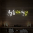 Yay It’s Wax Day Neon Sign