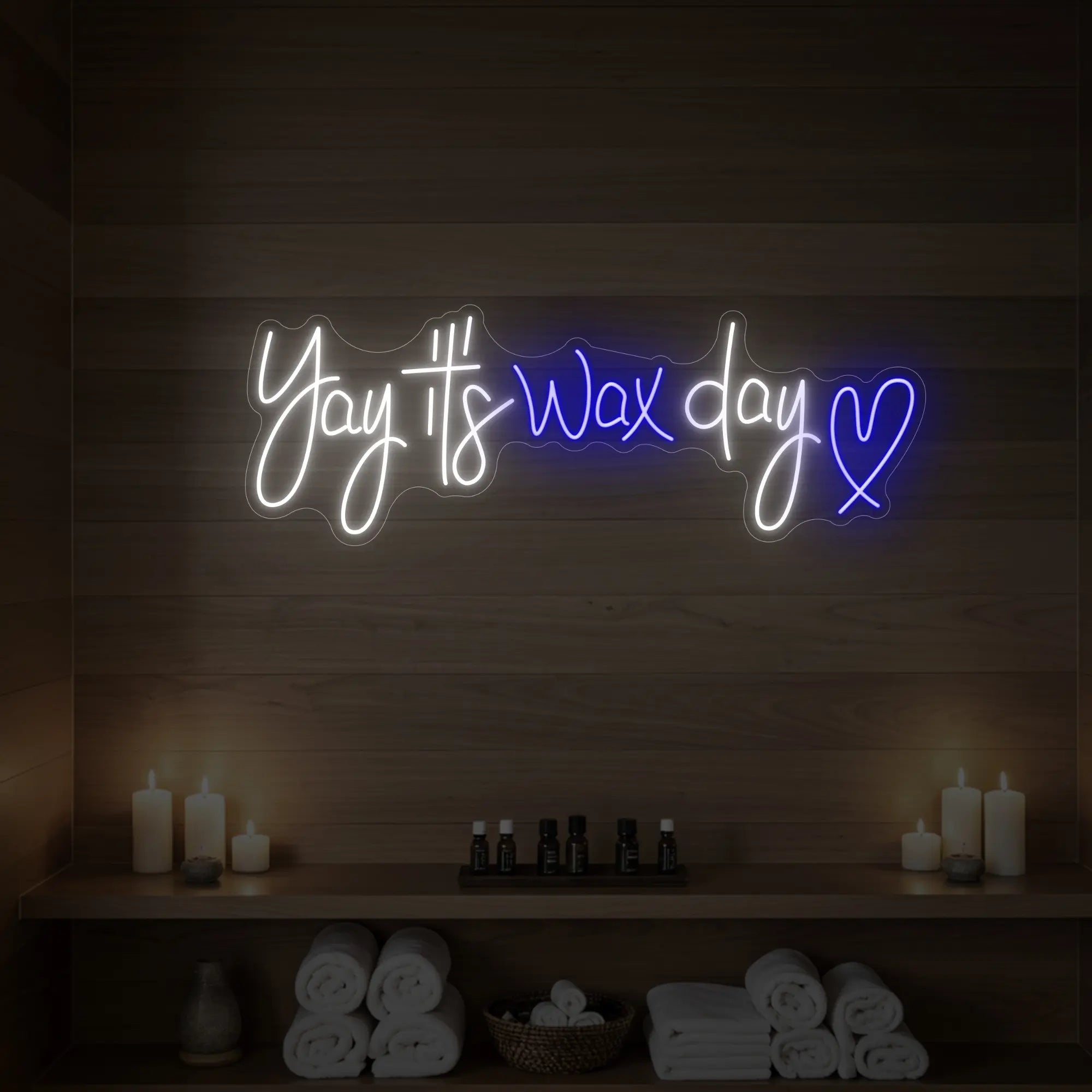 Yay It’s Wax Day Neon Sign