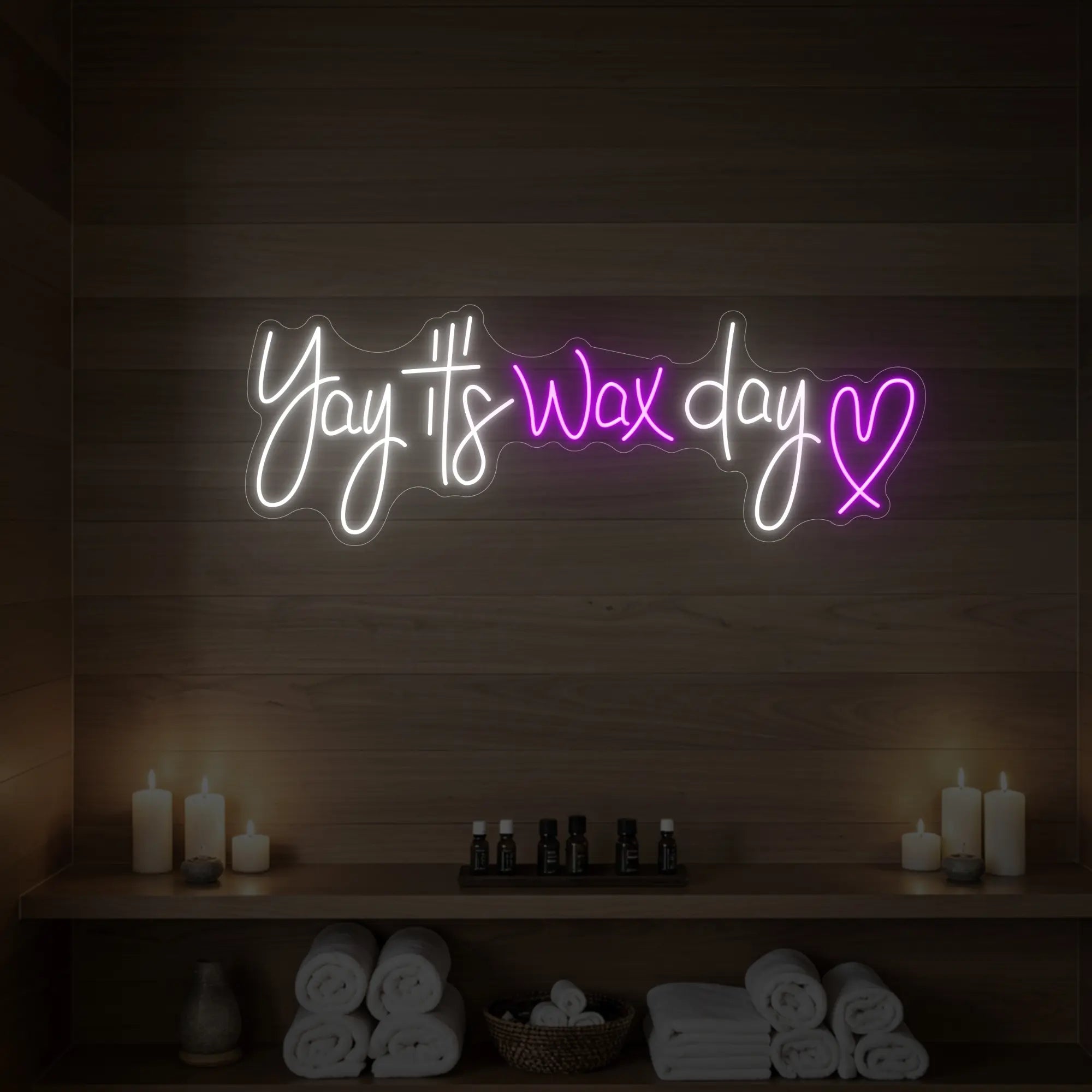 Yay It’s Wax Day Neon Sign