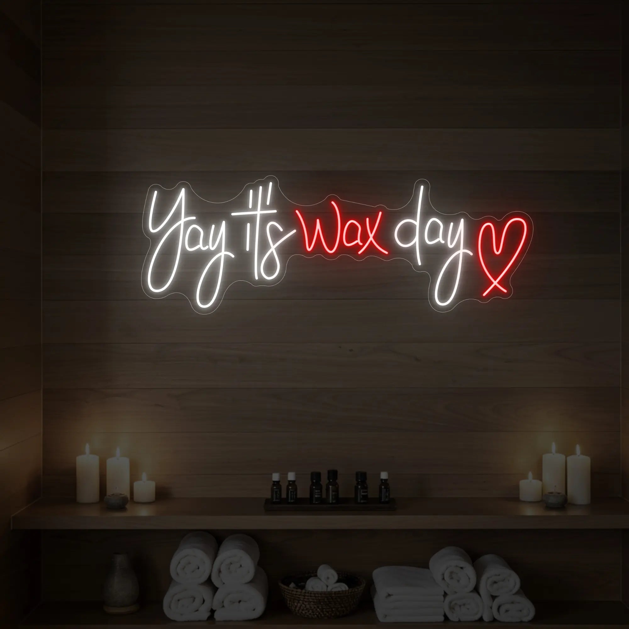 Yay It’s Wax Day Neon Sign