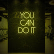 YOU CAN DO IT Neon Sign