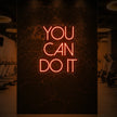 YOU CAN DO IT Neon Sign