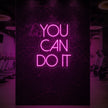 YOU CAN DO IT Neon Sign