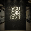 YOU CAN DO IT Neon Sign