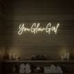 You Glow Girl Neon Sign
