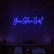 You Glow Girl Neon Sign