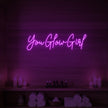 You Glow Girl Neon Sign