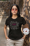 You Are Enough Rhinestone Shirt – Empowerment Sparkle Bling Tee | Blingdazzel