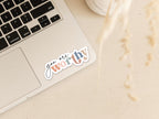 You are Worthy Vinyl Sticker