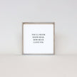 You'll Never Know Dear How Much I Love You Wood Sign
