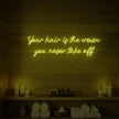 Your Hair Is The Crown You Never Take Off Neon Sign