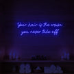Your Hair Is The Crown You Never Take Off Neon Sign