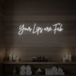 Your Lips Are Fab Neon Sign