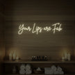 Your Lips Are Fab Neon Sign