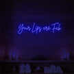Your Lips Are Fab Neon Sign