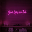 Your Lips Are Fab Neon Sign