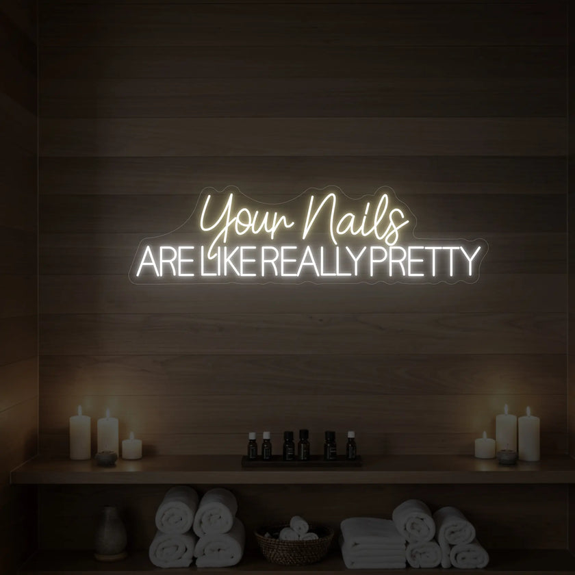 Your Nails Are Like Really Pretty Neon Sign